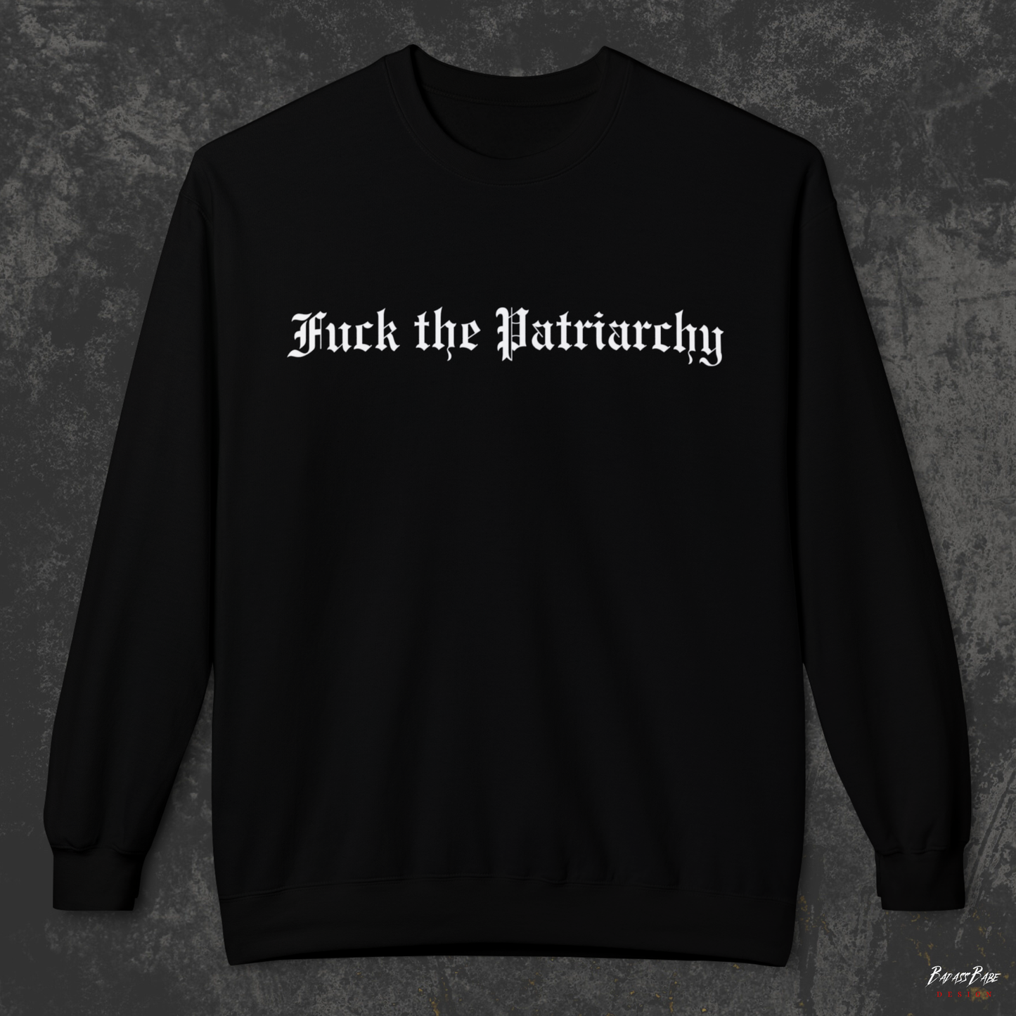 Patriarchy Sweatshirt